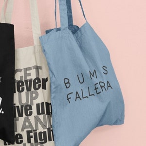 Stoffbeutel mit Spruch Bums Fallera,Bio Baumwolle,Fairtrade,Jutebeutel,Einkaufstasche,schwerer Stoff,Hipster Beutel