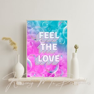 Feel The Love Affirmation Quote Digital Wall Art Saying Wall Poster Phrase PRINTABLE Art Instant DIGITAL DOWNLOAD Print Bold Design