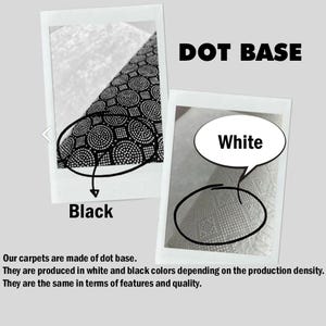 May include: Close-up of two carpet samples showing the dot base construction. The samples are in white and black. "DOT BASE" and "White" are written in black text on a white background. "Black" is written in white text on a black background. Our carpets are made of dot base. They are produced in white and black colors depending on the production density. They are the same in terms of features and quality.