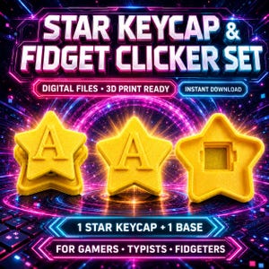 May include: A set of yellow star-shaped keycaps and fidget clickers featuring the letter A and a square cutout. The text reads STAR KEYCAP & FIDGET CLICKER SET, DIGITAL FILES, 3D PRINT READY, INSTANT DOWNLOAD, 1 STAR KEYCAP + 1 BASE, FOR GAMERS, TYPISTS, FIDGETERS.