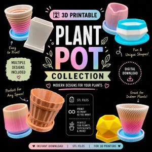 May include: A collection of 3D printable plant pots in various shapes and colors, including gradient pink and blue, solid white, brown, and yellow. The image features text reading 3D PRINTABLE PLANT POT COLLECTION, DIGITAL DOWNLOAD, and STL FILES.