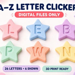 May include: A-Z LETTER CLICKERS digital files only. Six star-shaped objects in pastel pink, blue, purple, green, orange, and yellow, each embossed with a single letter: L, E, B, P, W, and N. The text 26 LETTERS 6 SHOWN and 3D PRINT READY is visible.