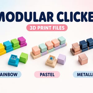 May include: Modular clicker 3D print files featuring three sets of mechanical keyboard-style switches. The rainbow set has bright colours, the pastel set has soft tones, and the metallic set has dark and copper finishes. Each set includes square keycaps.