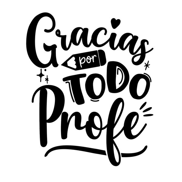 Thanks for everything Profe, lettering in Spanish. SVG File .Ready for cutting with Silhouette, Cricut or printing,