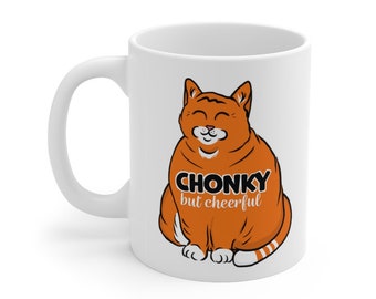 Chonky but Cheerful Kitty Body Positivity Fat Pride Cat Ginger Lindo Chonk Mug