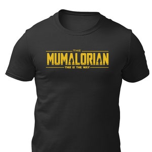 Mumalorian Mothers Day Shirt The Mandalorian Star Wars - Camiseta divertida para hombre y mujer