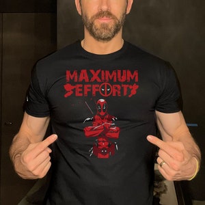 Maximum Effort Deadpool T-Shirt Funny Movie Themed Men&#39;s Tee Shirt Unisex Top