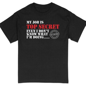 面白いトップシークレットTシャツ、ノベルティ機密Tシャツ、ユーモラスなオフィスワークシャツ、皮肉な仕事の引用トップ、ユニセックスギフトのアイデア