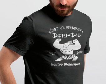 Just an Ordinary Demi-Dad Men&#39;s T-Shirt Dad Daddy Fathers Day Moana Shirt