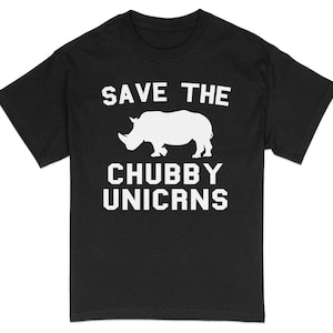 Save The Chubby Unicorns T-Shirt, Funny Rhino Lover Tee, Graphic Animal Shirt, Unisex Eco-Friendly Clothing, Conservation Fashion Top