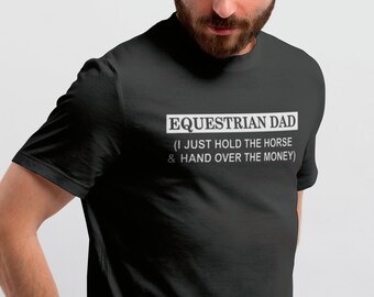 Equestrian Dad Men&#39;s T-Shirt Gift For Dads Birthday Fathers Day Daddy Funny