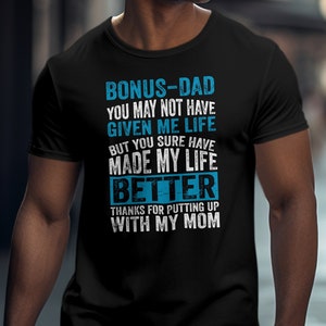 Koszulka z napisem Bonus Dad, prezent na Dzień Ojca, koszulka z podziękowaniami dla ojczyma, koszulka z podziękowaniami dla ojczyma, koszulka z wyrazami miłości dla rodziny, dzięki za znoszenie mamy