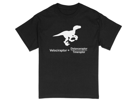 Velociraptor Equation T-Shirt Funny Physics Dinosaur Tee Velociraptor Equation T-Shirt Funny Physics Dinosaur Tee