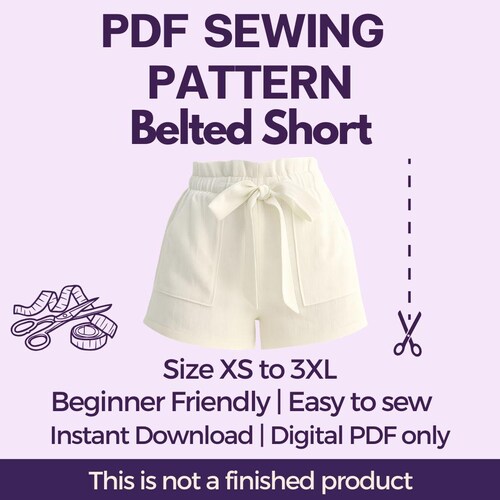 Belted Shorts Sewing Pattern: Beginner-Friendly, Sizes XS-3XL (A4/A0 Printable Digital Download)