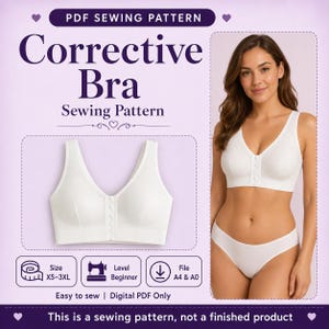 May include: A white corrective bra sewing pattern, with the text "Corrective Bra Sewing Pattern". The image includes a bra, size range XS-3XL, beginner level, and file type A4 & A0. The text "Easy to sew | Digital PDF Only" is also included.