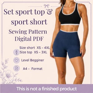 May include: A digital PDF sewing pattern for a sport top and sport short set. The text reads: Set sport top & sport short Sewing Pattern Digital PDF, Size short XS - 4XL, Size top XS - 3XL, Level Begginer, A4 - Format, This is not a finished product.