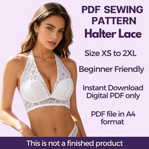May include: A white lace halter top sewing pattern with text that reads: PDF SEWING PATTERN Halter Lace, Size XS to 2XL, Beginner Friendly, Instant Download Digital PDF only, PDF file in A4 format, This is not a finished product.