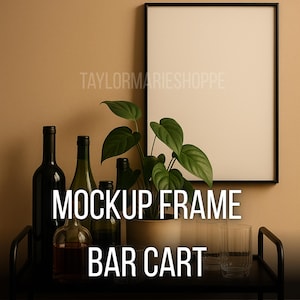 Vertical Frame Mockup | Bar Cart Mockup | Luxury Vertical Poster & Photo Frame Mockup | Wall Art Display | 1024 x 1536 px