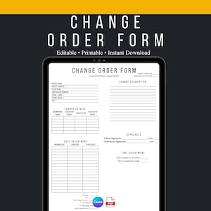 May include: A digital Change Order Form template on a tablet, with the title "CHANGE ORDER FORM" in white text. The form includes sections for project details, change details, cost adjustments, and approvals. The background is black with a yellow top.