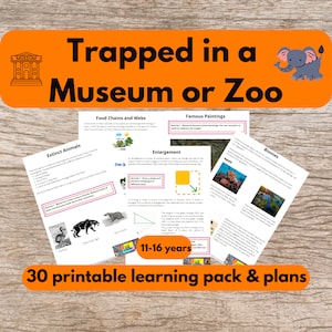 May include: A printable learning pack for ages 11-16, featuring activities about extinct animals, food chains, famous paintings, enlargement, and biomes. The pack includes 30 printable pages and is titled "Trapped in a Museum or Zoo".