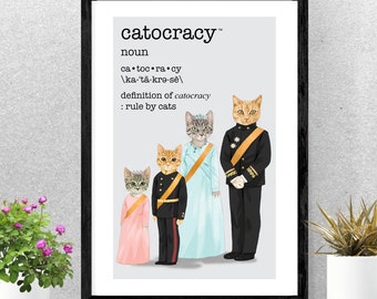 Catocracy - Rule by Cats - Cat Sign - Cat Quote Wall Art - Cat Art Print - Cat Lover Gift