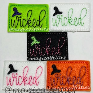 May include: Four felt patches with the word "wicked" embroidered in different colors. Each patch features a witch's hat and the text "@magicalfelties".