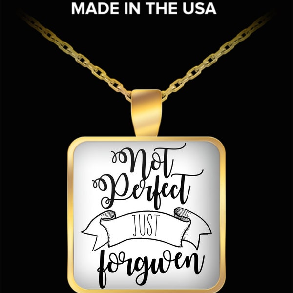 Square gold plated pendant "not perfect just forgiven"