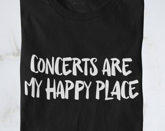 Maglietta "I concerti sono il mio posto felice" | Concerto d'amore | Fangirl | Tourmerch | Merce da concerto | L'amore dei tifosi