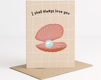 Funny Oyster Anniversary Card | I Shell Always Love You | Pun Valentine Card for Partner