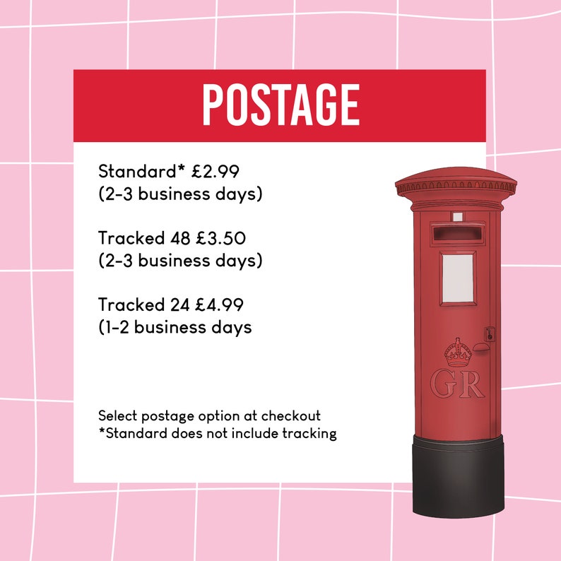 May include: Red British post box with a black base and a gold crown and "GR" inscription. The text on the image reads "POSTAGE", "Standard* &pound;2.99 (2-3 business days)", "Tracked 48 &pound;3.50 (2-3 business days)", "Tracked 24 &pound;4.99 (1-2 business days", "Select postage option at checkout", and "*Standard does not include tracking".