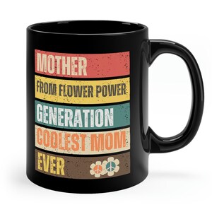 Flower Power Generation Mom Coffee Mug, Groovy 1970s Coffee Cup, Retro Mug, Flower Power Retro Mug, Vintage Coffee Mug Gift Idea