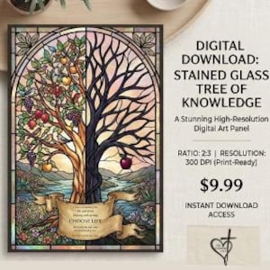 May include: A framed stained glass art panel featuring a tree divided into two halves: one with colorful fruit and the other with bare branches. The artwork includes the text "CHOOSE LIFE" on a banner, with additional text indicating it's a digital download of the "TREE OF KNOWLEDGE".