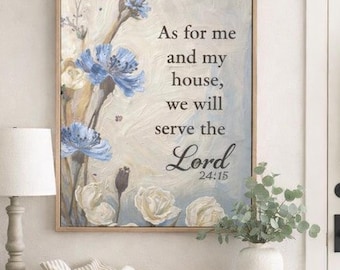 As For Me and My House We Will Serve the Lord Wall Art | Joshua 24:15 Scripture Print | Farmhouse Cottage Art | Digital Download