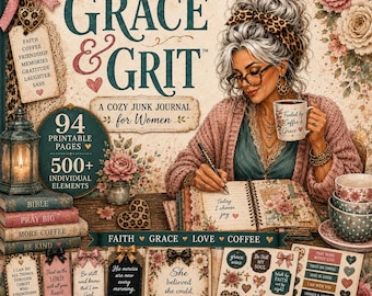 May include: A digital junk journal bundle featuring the text Grace & Grit, a woman writing in a floral journal, a coffee mug, stacked books, and various printable elements like tags, bookmarks, and stickers with inspirational quotes and floral designs.