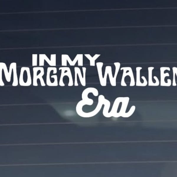 Morgan Wallen era Decal