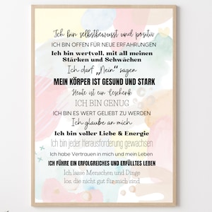 Könnte beinhalten: Ein Motivationsposter mit einem bunten abstrakten Hintergrund und schwarzem Text. Der Text lautet: "Ich bin selbstbewusst und positiv", "ICH BIN OFFEN FÜR NEUE ERFAHRUNGEN", "Ich bin wertvoll, mit all meinen Stärken und Schwächen", "Ich darf "Nein" sagen", "MEIN KÖRPER IST GESUND UND STARK", "Heute ist ein Geschenk", "ICH BIN GENUG", "ICH BIN ES WERT GELIEBT ZU WERDEN", "Ich glaube an mich", "Ich bin voller Liebe & Energie", "Ich bin jeder Herausforderung gewachsen", "Ich habe Vertrauen in mich und mein Leben", "ICH FÜHRE EIN ERFOLGREICHES UND ERFÜLLTES LEBEN", "Ich lasse Menschen und Dinge los, die nicht gut für mich sind".