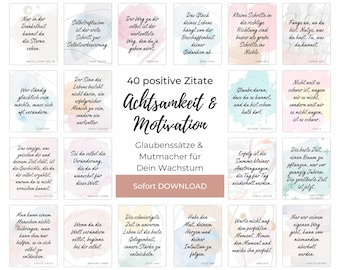 40 positive Sprüche zum Ausdrucken, Sammlung positive Zitate Motivation und Achtsamkeit im Alltag - Sofort Download (PDF+Bilddateien)