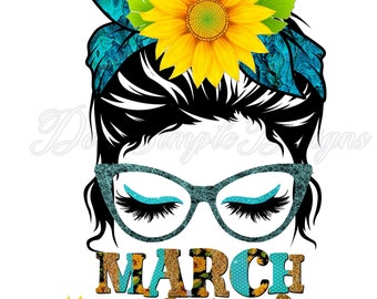 May include: A digital design featuring a woman with a messy bun, sunglasses, and a sunflower in her hair. The text "March Girl" is written below the woman's face, with sunflowers on either side of the text.