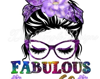 May include: A digital illustration of a woman with a messy bun, glasses, and a purple flower in her hair. The text "FABULOUS AND 60" is below the woman's face in rainbow colours with glitter.