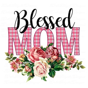 Blessed Mom - Pink Plaid Letters - Pink Flowers