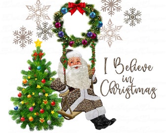 I Believe in Christmas Santa with Leopard Suit - Sublimation