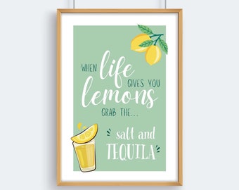 When Life Gives You Lemons Grab the Salt and Tequila - Printable Kitchen Wall Art. Lemon Tequila Poster for Kitchen Decor - Instant Download