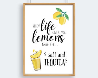 When Life Gives You Lemons Grab the Salt and Tequila - Printable Kitchen Wall Art. Lemon Tequila Poster for Kitchen Decor - Instant Download