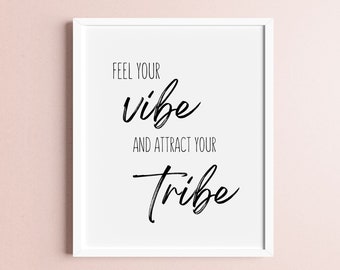 Feel Your Vibe, Attract Your Tribe Print - Inspirational Wall Art (Instant Download)