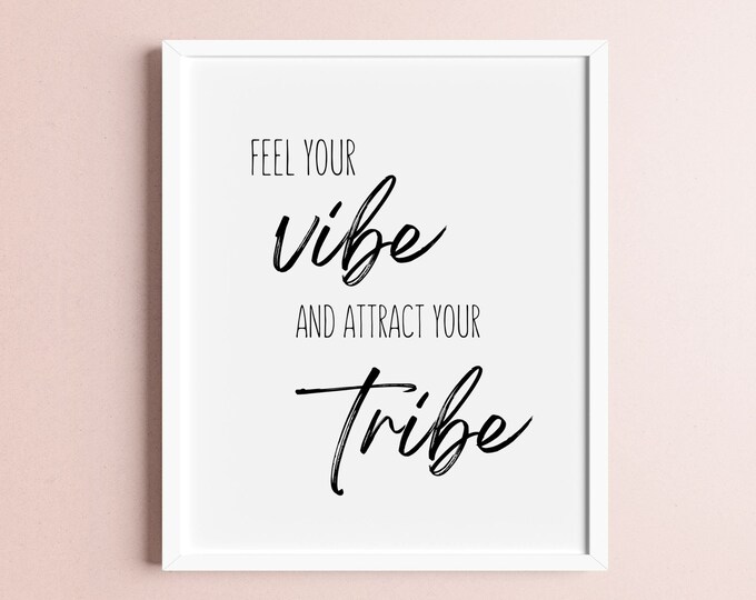 Featured listing image: Feel Your Vibe, Attract Your Tribe Print - Inspirational Wall Art (Instant Download)