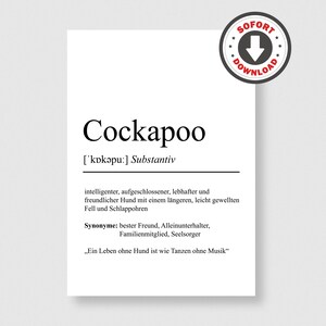 Könnte beinhalten: Weißer Druck mit dem Wort "Cockapoo" in großer, schwarzer Schrift, begleitet von einer deutschen Definition. Der Druck enthält auch ein "SOFORT DOWNLOAD" Siegel und ein Zitat über das Leben ohne Hund.