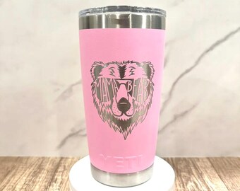 Mama Bear Rambler Pink Tumbler 20 oz Custom Engraved Tumbler Gifts for her Holiday Presents Birthday Presents Mother's Day Gift Women