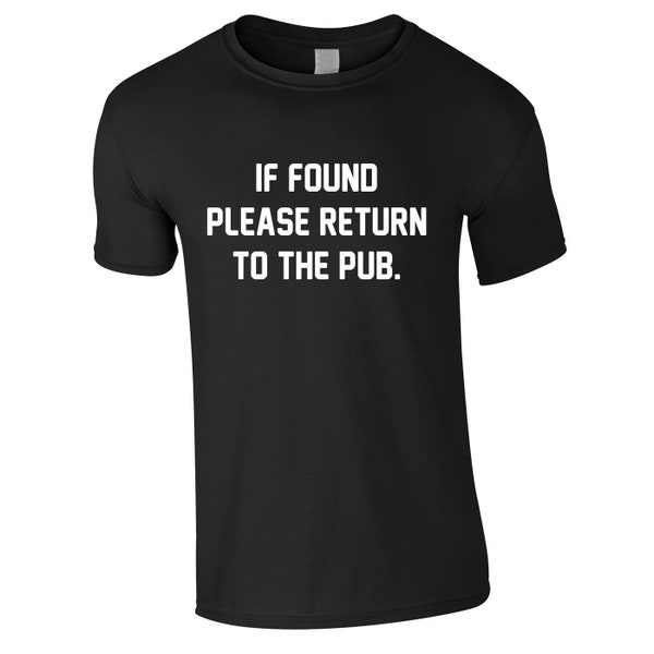 If Found Please Return To The Pub T-Shirt For Men funny beer drinking t-shirt for dads Beer Shirt men who love alcohol gift for dads