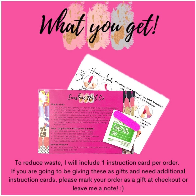 May include: A pink background with the text "What you get!" in gold lettering. A white card with the text "Sunshine Nail Co." and instructions on how to apply nail wraps. A small pink and green alcohol prep pad with the text "Alcohol Prep Pad".
