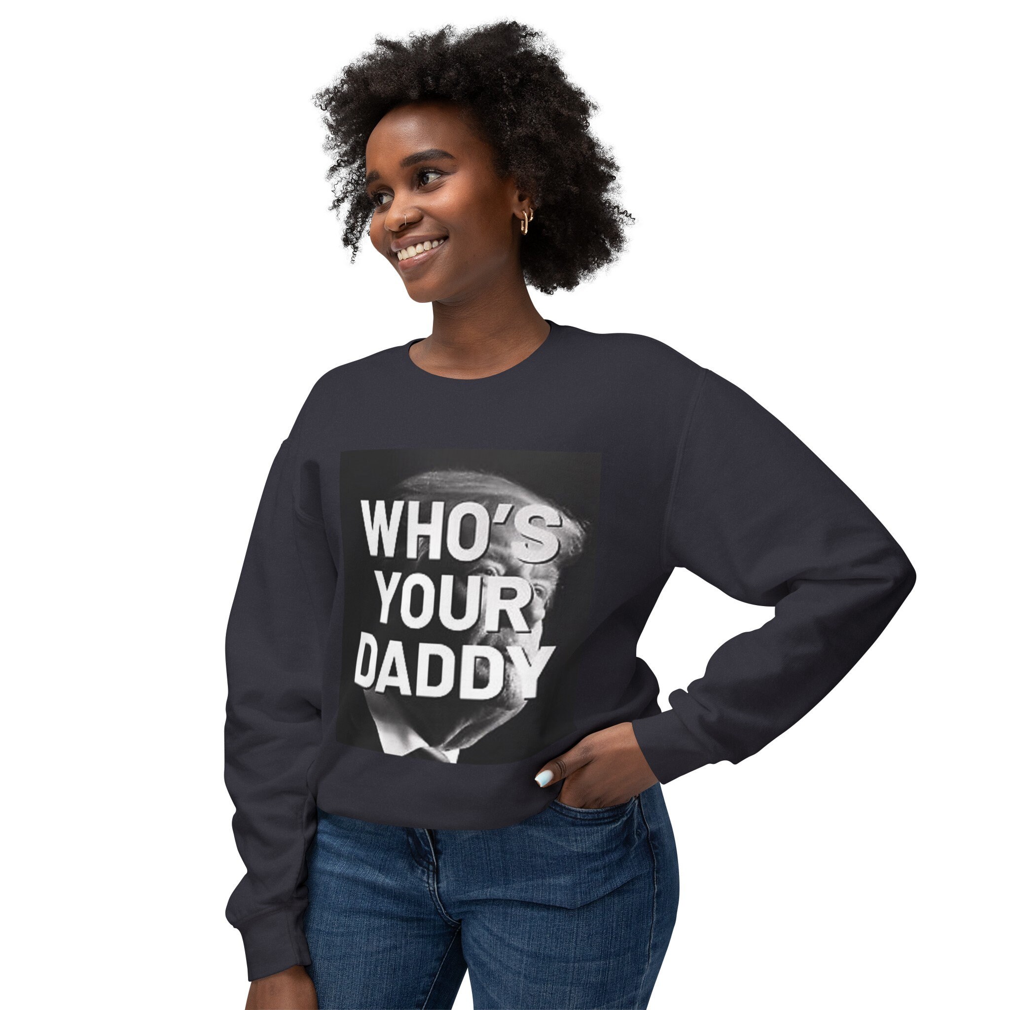 Who's Your Daddy?  Trump Sweatshirt FJB